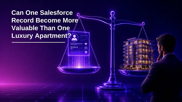 Can One Salesforce Record Become More Valuable Than One Luxury Apartment?