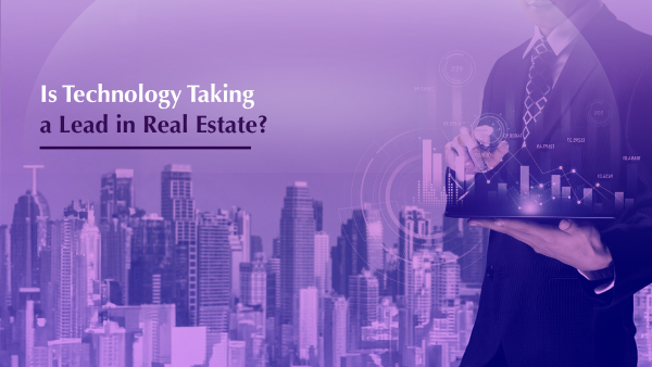 Is Technology Taking the Lead in Real Estate?